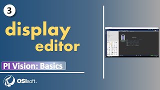 PI Vision Basics  Display Editor [upl. by Barthel]