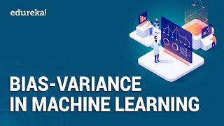 BiasVariance In Machine Learning  Bias Variance Trade Off  Machine Learning Training  Edureka [upl. by Tamar]