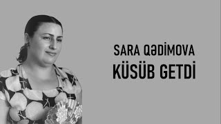 Sara Qədimova  Küsüb Getdi lyrics [upl. by Lunetta596]