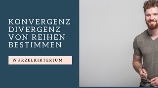 Wurzelkriterium  KonvergenzDivergenz von Reihen bestimmen [upl. by Noiz42]