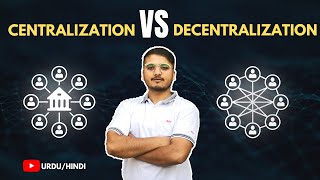 Centralization VS Decentralization  Urdu  Hindi [upl. by Acinoev814]