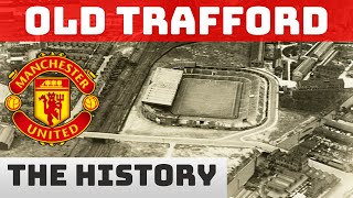 Manchester United The Evolution Of Old Trafford [upl. by Enileqcaj]