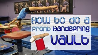 How to do a Front Handspring Vault [upl. by Ttam166]