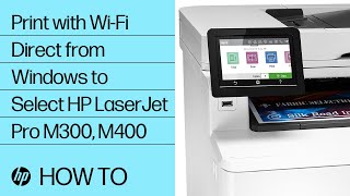 Print with WiFi Direct from Windows to Select HP LaserJet Pro M300 M400  HP LaserJet  HP [upl. by Suisyola]