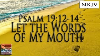 Psalm 191214 Song NKJV quotLet the Words of My Mouthquot Esther Mui [upl. by Blum]