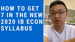 How to get 7 in new 2020 IB Econ syllabus [upl. by Harihat857]