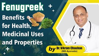 Fenugreek Benefits for Health Medicinal Uses and Properties of Fenugreek [upl. by Ayvid]