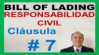 ⭐️ Bill of Lading CLAUSULA 7 ✅RESPONSABILIDAD CIVIL✅ [upl. by Ase243]