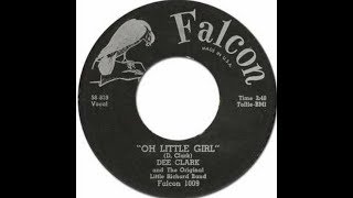 DEE CLARK  Oh Little Girl [upl. by Kipp]