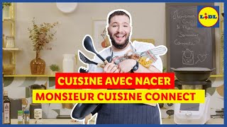 Cuisine  Nacer vous présente le Monsieur Cuisine Connect  Lidl France [upl. by Chon78]