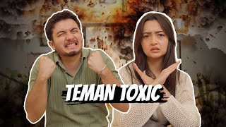 EPS 17  PERTEMANAN TOXIC MENURUT KITA BEGINI… [upl. by Darci]