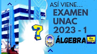 🥇 Examen de Admisión ÁLGEBRA 🔢 UNAC Solucionario 2023  1 Universidad del Callao Bloque 1 Ingeniería [upl. by Ruthe]