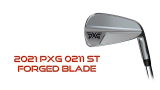 2021 PXG 0211 ST Forged Blade Iron Review [upl. by Annavoeg]