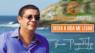 Zeca Pagodinho  Deixa a Vida Me Levar [upl. by Aicetel640]