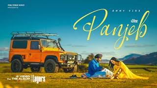 Panjeb Official Video  Layers  Ammy Virk  Tanu Grewal  Jaymeet  Rony  Gill  Punjabi Song [upl. by Aicnarf746]