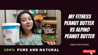 Myfitness Peanut Butter Vs Alpino Peanut Butter  Peanut Butter Ke Faide  Shina Tips N Styles [upl. by Hewet]