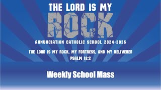 Annunciation Annunciation Catholic School 20242025 Weekly Mass [upl. by Anika]