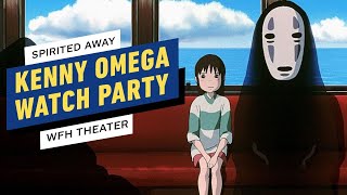 Spirited Away Watch Party w AEWs Kenny Omega  WFH Theater [upl. by Afinom]