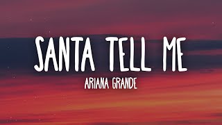 Ariana Grande  Santa Tell Me Lyrics [upl. by Auqkinahs817]