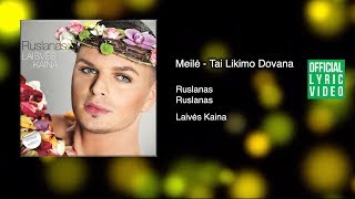 Ruslanas Kirilkinas  Meilė Tai Likimo Dovana Official Lyric Video [upl. by Eyk124]