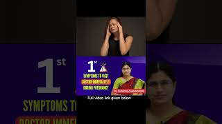 Video 1  Symptoms of visit doctor immediately during pregnancy  Dr Suganya Anandaraman [upl. by Leonard]