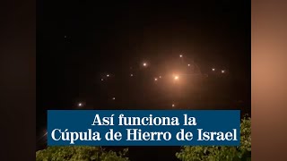 Así funciona la Cúpula de Hierro de Israel un escudo antimisiles [upl. by Aniger]