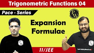 Trigonometric Functions 04  Expansion Formulae  Class 11 IIT JEE  PACE SERIES [upl. by Dagna]