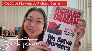 We Solve Murders  Richard Osman  Spoilerfree Review [upl. by Didi]