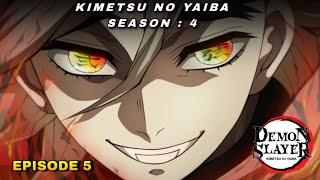 DEMON SLAYER  KIMETSU NO YAIBA SEASON 4 EPISODE 5 [upl. by Acireh]