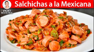 SALCHICHAS A LA MEXICANA  Vicky Receta Facil [upl. by Yornek]