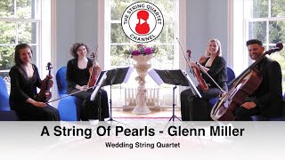 A String Of Pearls Glenn Miller Wedding String Quartet [upl. by Eikcor]