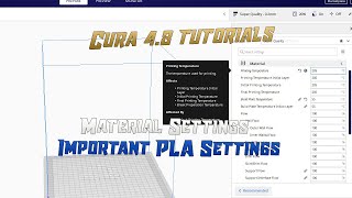 Cura 48 Tutorials  Material Settings  PLA Settings [upl. by Alemac]