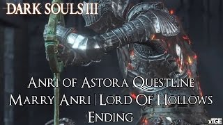 Dark Souls 3  Anri of Astora Questline Guide Marry AnriLord Of Hollows Ending [upl. by Ydde625]