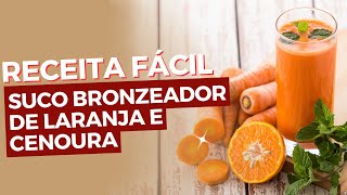 🥕🍊 Suco Bronzeador de Cenoura e Laranja Potencialize seu Bronzeado Natural BronzeadorNatural [upl. by Ikcin]