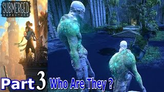 Who Are They   Submerged  Part 3  PC Gaming  Live Commentary [upl. by Aihsaei836]