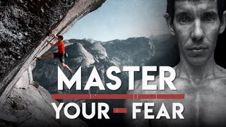 How Alex Honnold Conquered Fear amp Achieved Mastery [upl. by Annodas]