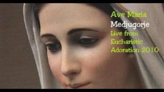 Ave Maria Medugorje Live from Eucharistic Adoration 2010 [upl. by Yenreit]