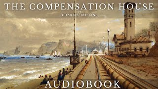 The Compensation House by Charles Collins  Full Audiobook  Short Horror Stories [upl. by Ordep]