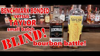 Col EH Taylor VS Benchmark Bonded Bourbon Battle [upl. by Buonomo]