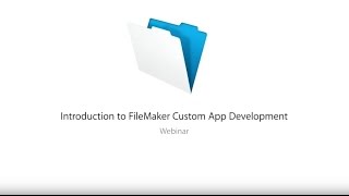 Webinar How to Create an App with the FileMaker Platform [upl. by Giacinta]