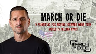 March or Die 5 Principles [upl. by Yrdnal781]