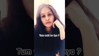 Tum wahi ho kya  youtubeindia ytshort creator meenalsinghvlogs [upl. by Alakam484]