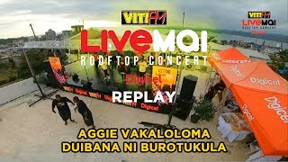 Aggie Vakaloloma  Duibana Ni Burotukula VitiFM LiveMai Rooftop Concert [upl. by Bow]