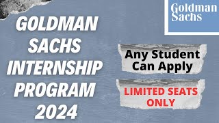 Goldman Sachs Internship 2024  Any Student Can Apply  Under Graduates  Latest Internships 2024 😱😱 [upl. by Prissy548]