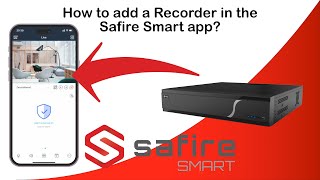 Add a Safire Smart Recorder in the Safire Smart app [upl. by Oecam]