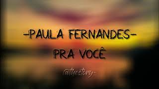 Pra Você  Paula Fernandes Lyrics  Terjemahan pravoce [upl. by Anali]