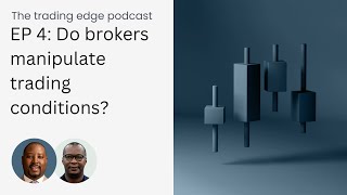 EP 4 Do brokers manipulate trading conditions [upl. by Nedloh]