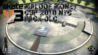 Skate 3  Maloof Money Cup 2010 NYC DLC Maloof Money Cup NY Street OTL [upl. by Osbourne]