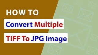 How to Convert Multiple TIFF to JPG without Photoshop Program [upl. by Fran]