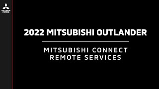 2022 Mitsubishi Outlander  Mitsubishi Connect Remote Services [upl. by Yahc]